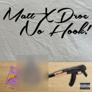 No Hook (feat. Lil Matt) [Explicit]