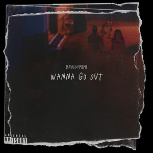 Wanna Go Out (Explicit)