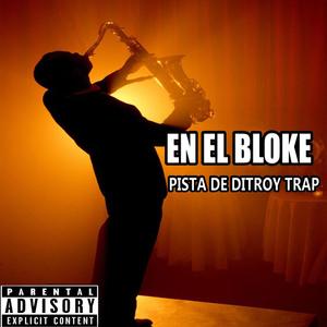 EN EL BLOKE PISTA DE TRAP DITROY