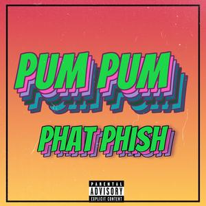 Pum Pum (Explicit)