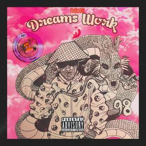 Dreams Work (Explicit)