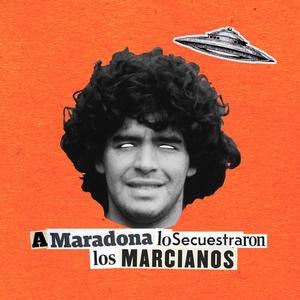 A Maradona lo Secuestraron los Marcianos