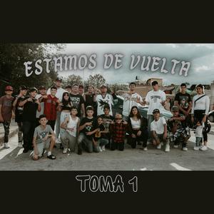 Estamos de vuelta (TOMA 1) (Explicit)