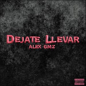 Déjate llevar (Explicit)