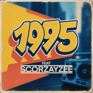 1995 (feat. Scorzayzee) (Explicit)