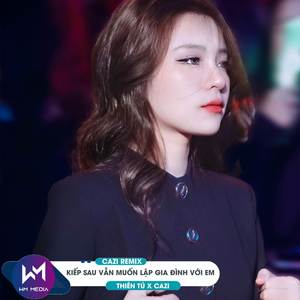 Kiếp Sau Vẫn Muốn Lập Gia Đình Với Em (Remix)