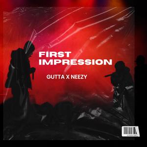 First Impression (feat. Neezy) [Explicit]