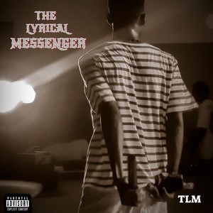 The Lyrical Messenger (Explicit)