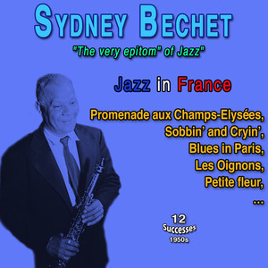 Jazz in France - Sydney Bechet: "Bechet to me was the very itome of Jazz" (Duke Ellinkton - EP (12 Successes)