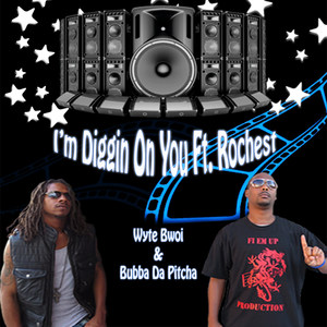 I'm Diggin on You(feat. Rochest) (Explicit)