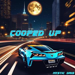 Cooped Up (Explicit)