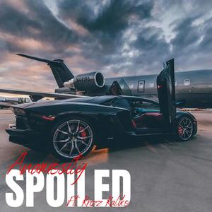 Spoiled (feat. Krizz Kaliko) (Explicit)