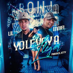 Yo le Voy a Llegar(feat. Enniel The Fame)