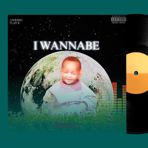 I Wannabe (Explicit)