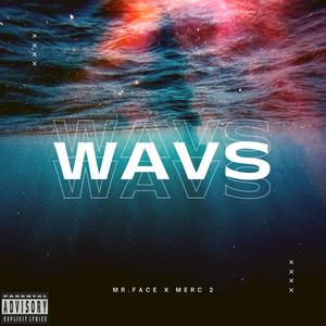 WAVS (feat. Merc 2) [Explicit]