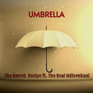 Umbrella (feat. The Real Ndlovukazi)