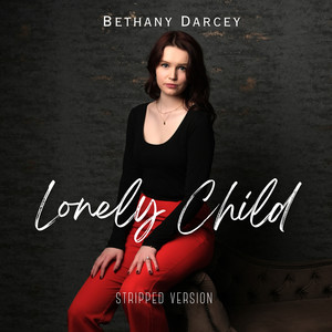 Lonely Child - Stripped Version