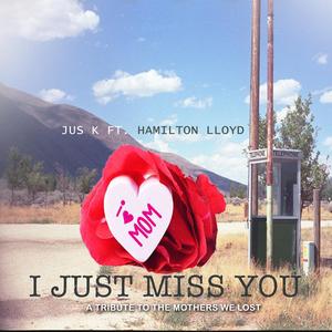 i just miss you (feat. HAMILTON LLOYD) [Explicit]