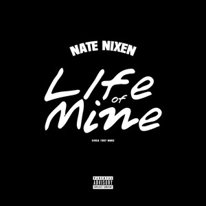 Life of Mine (Explicit)