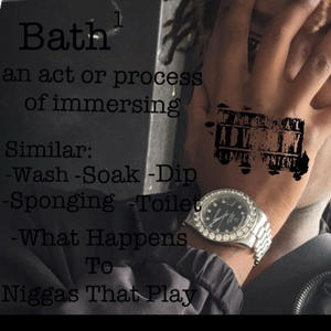 Bath (Prod. Nazee2k) (Explicit)