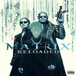 Matrix Reloaded (Explicit)