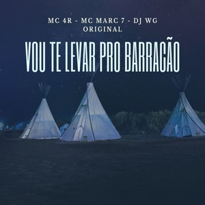 Vou Te Levar Pro Barracão (Explicit)