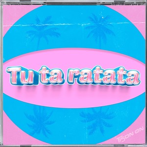 Tu Ta Ratata (Explicit)