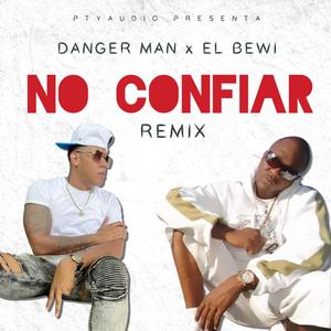 No Confiar (EL BEWI Remix) [Explicit]