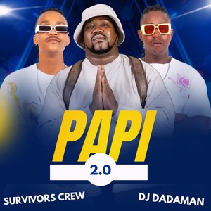 Papi 2.0 (Remastered 2025)