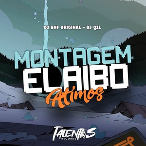 MONTAGEM ELAIBO ATIMOS (Explicit)