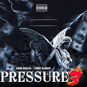 Pressure 3 (feat. Jimmy Blanco) [Explicit]