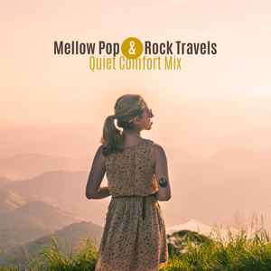 Mellow Pop & Rock Travels: Quiet Comfort Mix