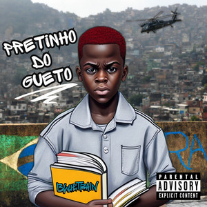 Pretinho do Gueto (Explicit)