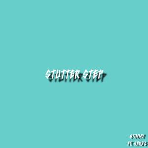 Stutter Step (feat. Sxerg) (Explicit)