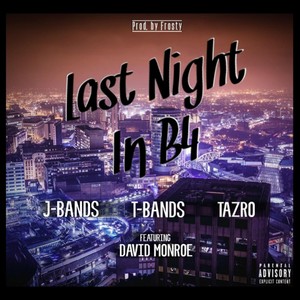 Last Night in B4 (feat. David Monroe) [Explicit]