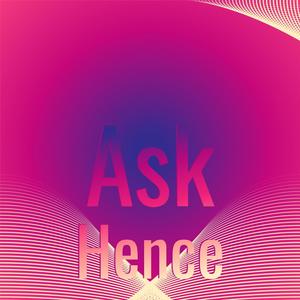 Ask Hence