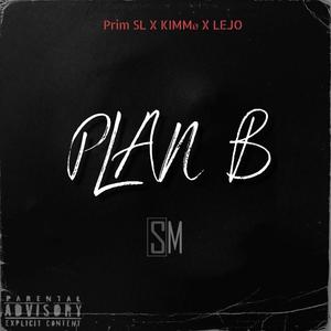 Plan B (feat. Kimmø & LEJO) [Explicit]