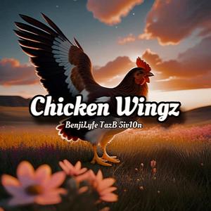 Chicken Wingz (feat. BenjiLyfe & TazB) [Explicit]