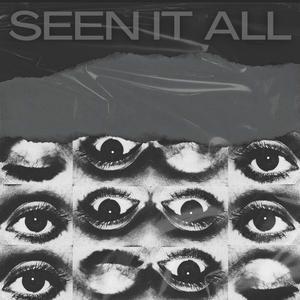 SEEN IT ALL (Explicit)