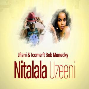 Nitalala Uzeeni (feat. Icome & Bob manecky)