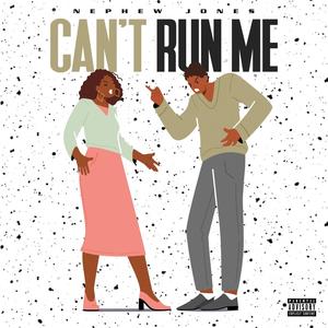 Can't Run Me