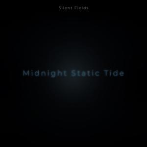 Midnight Static Tide