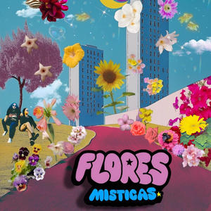 FLORES MISTICAS (Explicit)