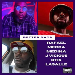 Better Days (feat. Otis Lasalle & J Vicious) (Explicit)