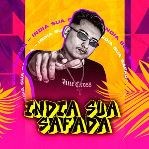 INDIA SUA SAFADA (Explicit)