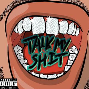 Talk my **** (feat. Clab) (Explicit)