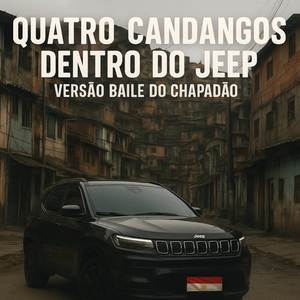 QUATRO CANDANGO DENTRO DO JEEP (Explicit)