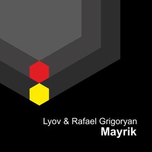 Mayrik (feat. Rafael Grigoryan) [Explicit]