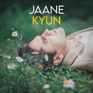 Jaane Kyun