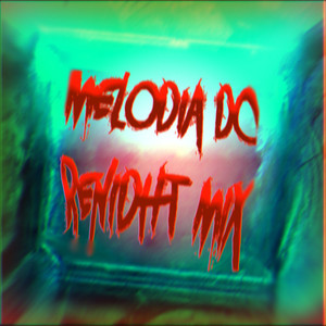 Melodia do Renicht Mix (Mega Slow)